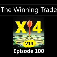 The Winning Trade Episode 100