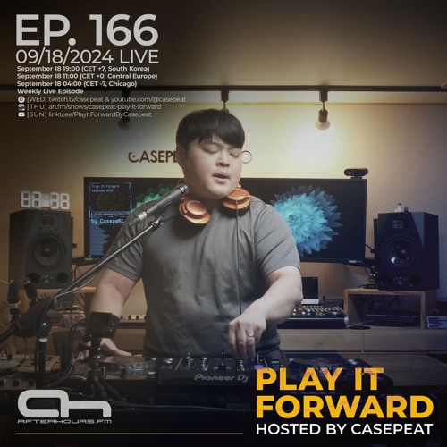 Play It Forward Ep. 166 - AH.FM [Trance & Progressive] by Casepeat - 09/18/24 LIVE