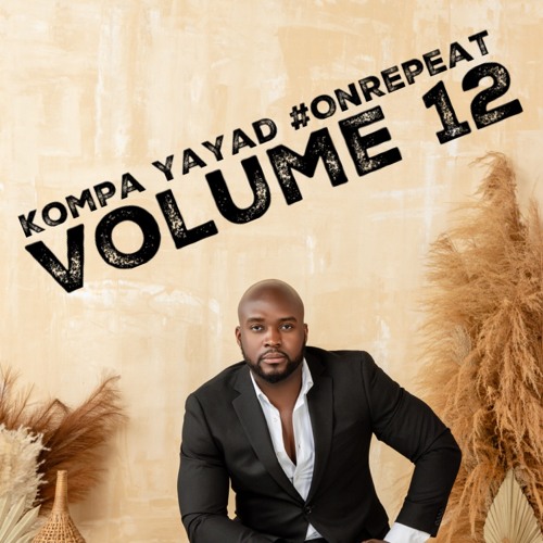 Kompa Yayad #OnRepeat Vol 12 (April 2024)