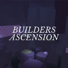 Builders Ascension - Main Theme