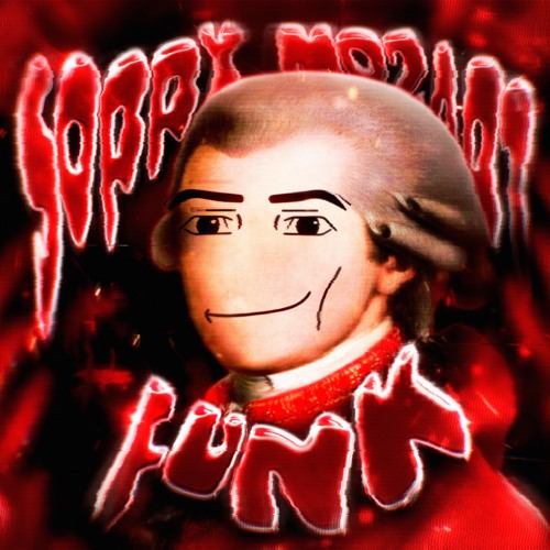 SORRY MOZART FUNK