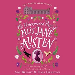 VIEW EPUB KINDLE PDF EBOOK The Unexpected Past of Miss Jane Austen by  Ada Bright,Cas