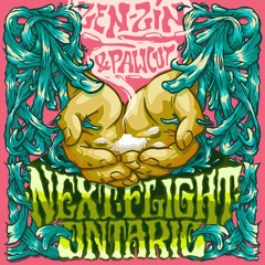 Zen-Zin & Pawcut - Eyes Wide Open (album “Next Flight Ontario” out now)