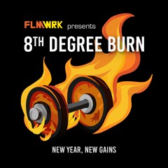 8th Degree Burn [Hard Mix Series] - NEW YEAR, NEW GAINS