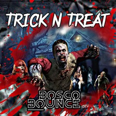 Bosco Bounce - Trick N Treat (Halloween Mix)