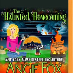 [PDF]⚡️eBooks✔️ The Haunted Homecoming (Southern Ghost Hunter Mysteries  10)