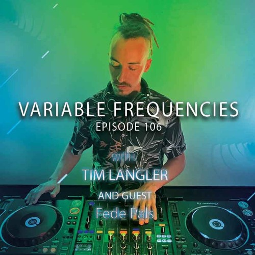 Variable Frequencies (Mixes by Tim Langler & Fede Pals) - VF106