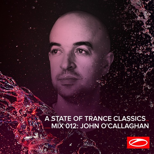 A State Of Trance Classics - Mix 012: John O'Callaghan