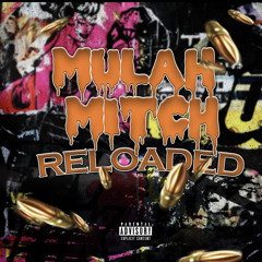 Mulah Mitch - Reloaded