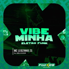 Vibe Minha Eletro Funk