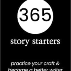 ACCESS EBOOK 🖊️ 365 Story Starters: Creative Writing Prompts Journal for Adults | Ho