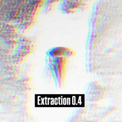 Extraktion 0.4 [190 Bpm]