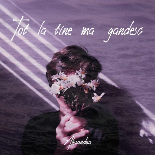Stream Tot la tine ma gandesc by Alexandra | Listen online for free on  SoundCloud