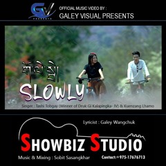 SLOWLY SLOWLY - Tashi Tobgay & Kuenzang Lham