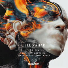 PREMIERE | Lell Nahar - Haira (Enzo Gauthier & Alessandro Pierozzi Remix) [Terranova]