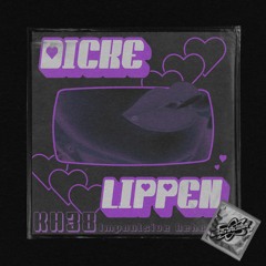 KH38 - DICKE LIPPEN (Edit) [FREE DL]