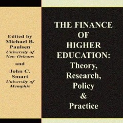 download[EBOOK] The Finance of Higher Education: Theory, Research, Policy, and Practice