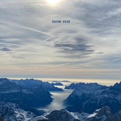 now rest