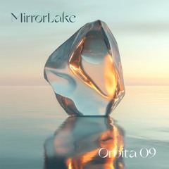 Orbita 09 - MirrorLake