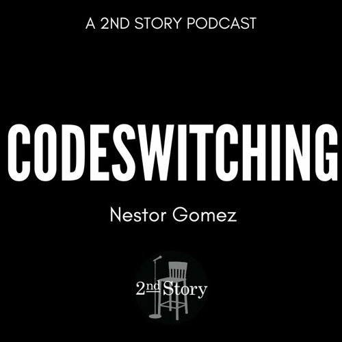 Episode 266: Nestor Gomez - Codeswitching