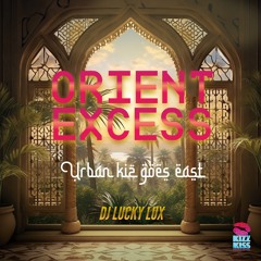 ORIENT EXCESS - Urban kiz goes east - Mixtape