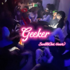Geeker (feat.4heartz)
