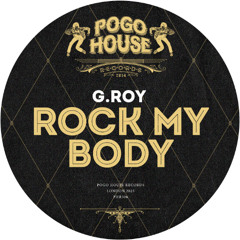 G.ROY - Rock My Body  [PHR506] Pogo House Rec