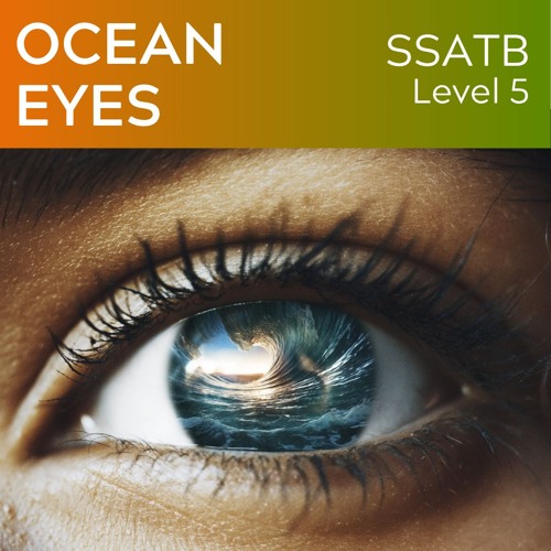 Ocean Eyes (SSATB Lv 5) - KerryMarsh.com Demo