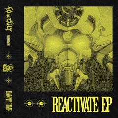 DANNY TIME - Reactivate [40oz Cult]