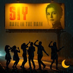 Rave In The Rain