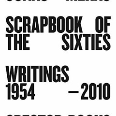 ACCESS EBOOK 💘 Jonas Mekas: Scrapbook of the Sixties: Writings 1954–2010 by  Anne Kö