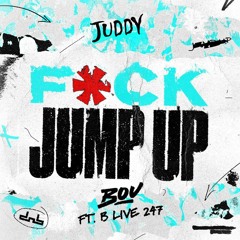 F*ck Jump Up (JUDDY 'Toxinate' DnB Mashup) Bou x Toxinate