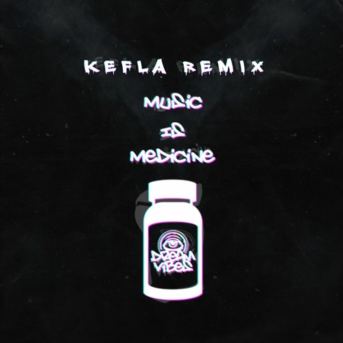 Dreamvibes - Music Is Medicine (Kefla Remix)