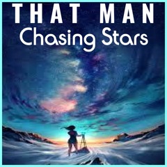That Man - Chasing Stars - FREE D/L