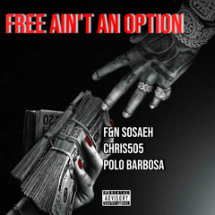 Free ain’t an option (Feat. FN Sosaeh, Polo Barbosa) EP 5