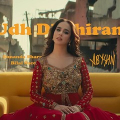 Sunanda Sharma X Bilal Saeed X ABYSHN - Udh Di Phiran