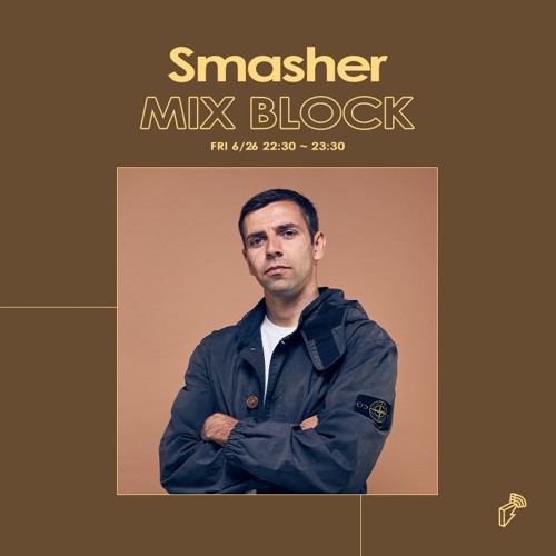 2020/06/26 MIX BLOCK - Smasher