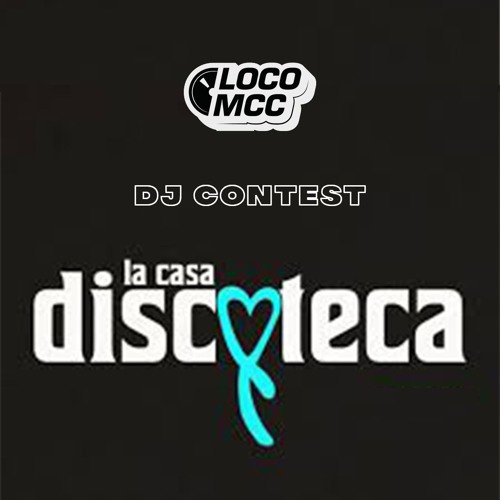 La Casa Discoteca - Loco MCC (House & Disco Demo Mix)