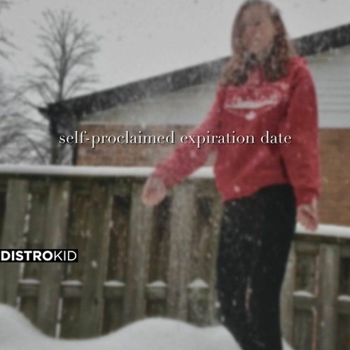 Self Proclaimed Expiration Date