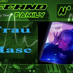 THE BIG TECHNO FAMILY 22 "Guest Mix Techno By Frau Hase" Radio TwoDragons 2.9.2022