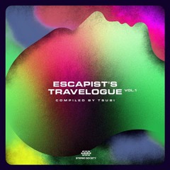 DJ Tsubi presents 'Escapist's Travelogue' (Stereo Society, 2022)