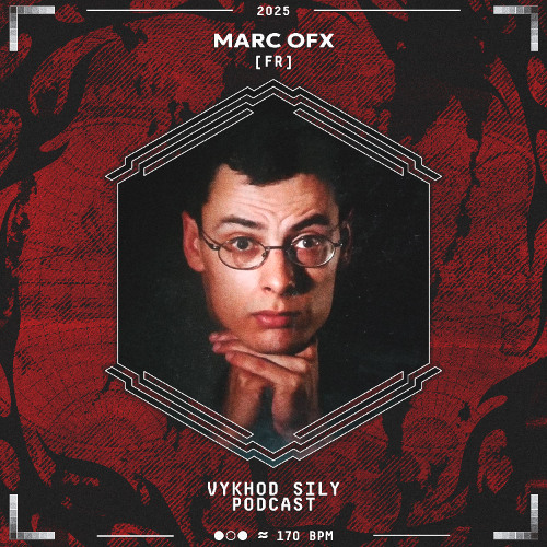 Vykhod Sily Podcast - Marc OFX Guest Mix
