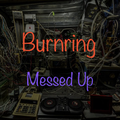 Burnring - Messed Up