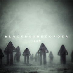 BLACKBOXRECORDER - 15:38