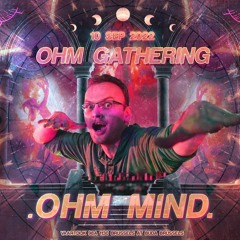 Ohm Mind - My 100th live At Ohm Gathering - Belgium 2022