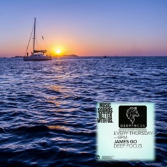 Deep Focus Ep. 3 [04.06.20] IBIZA GLOBAL RADIO