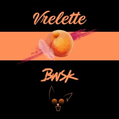 BWSK - Vrelette [ Original Mix ]