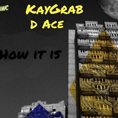 #AWC KayGrab X D Ace - How it Is