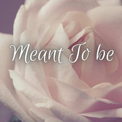 Meant To Be