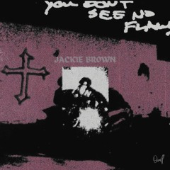 jackie brown - brent faiyaz (Quill Remix)